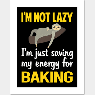 Funny Lazy Baking Bake Baker Posters and Art